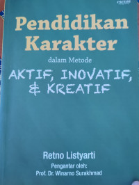 Pendidikan Karakter dalam Metode Aktif, Inovatif, & Kreatif