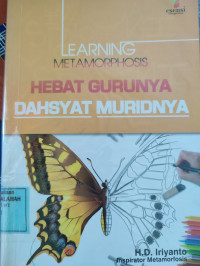 Earning Metamorphosis : Hebat Gurunya Dahsyat Muridnya