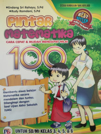 Pintar Matematika : Cara Cepat & Mudah Mendapatkan Nilai 100