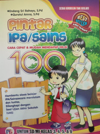 Pintar IPA/Sains : Cara Cepat & Mudah Mendapat Nilai 100