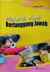 Melatih Anak Bertanggung Jawab