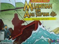 Superhero Islam : Muawiyah Bin Abu Sufyan