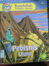 Rasullulah Teladan Utama : Pebisnis Ulung