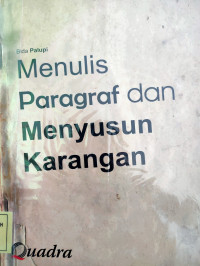 Menyusun Paragraf dan Menyusun Karangan