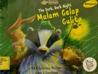 The Dark, Dark Night : Malam Gelap Gulita