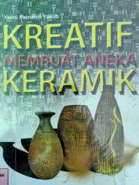 Kreatif membuat aneka keramik