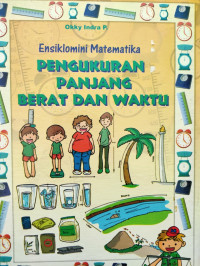 Ensiklopedia Matematika : Pengukuran Panjang Berat dan Waktu