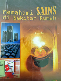 Memahami Sains di sekitar rumah