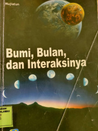 Bumi, Bulan dan Interaksinya