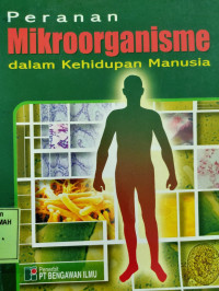 Peranan Mikroorganisme dalam Kehidupan Manusia