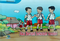 Aku Berani Sekolah Sendiri