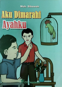 Aku Dimarahin Ayahku