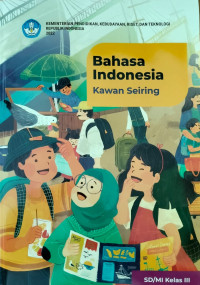 Bahasa Indonesia : Kawan Seiring Kelas 3