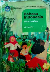 Bahasa Indonesia : Lihat Sekitar Kelas 4